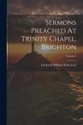Sermons Preached At Trinity Chapel, Brighton, Volume 5