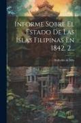 Informe Sobre El Estado De Las Islas Filipinas En 1842, 2