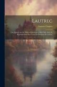 Lautrec, Ou, Quinze Ans De Moeurs Parisiennes, 1885-1900, Avec 24 Reproductions Hors-texte Des Oeuvres De Lautrec