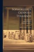 Sophokleous Oidipous Tyrannos: Sophoclis Oedipus Tyrannus