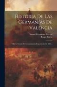 Historia De Las Germanías De Valencia: Y Breve Reseña Del Levantamiento Republicano De 1869