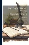 Bacon's Essays: With Annotations: 3