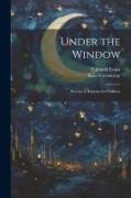 Under the Window, Pictvres & Rhymes for Children