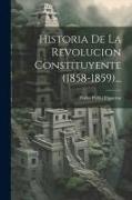 Historia De La Revolucion Constituyente (1858-1859)