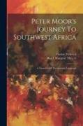 Peter Moor's Journey To Southwest Africa, A Narrative Of The German Campaign