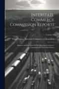 Interstate Commerce Commission Reports: Reports And Decisions Of The Interstate Commerce Commission Of The United States, Volume 46