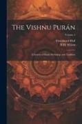 The Vishnu Purán: A System of Hindu Mythology and Tradition, Volume 4