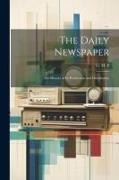 The Daily Newspaper: The History of its Production and Distribution