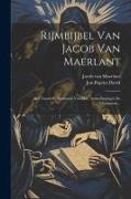 Rijmbijbel Van Jacob Van Maerlant: Met Voorrede, Varianten Van Hss., Aenteekeningen En Glossarium