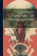 Cantiques populaires du Canada français