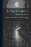 A Strange Story, The Haunted and the Haunters, or, The House and the Brain, Zanoni