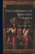 The Garstangs of Garstang Grange, Volume 1