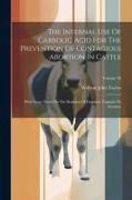 The Internal Use Of Carbolic Acid For The Prevention Of Contagious Abortion In Cattle: With Some Notes On The Relation Of Granular Vaginitis To Aborti