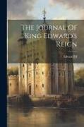 The Journal Of King Edward's Reign