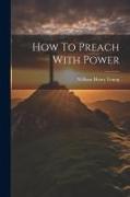 How To Preach With Power