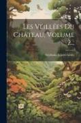 Les Veillées Du Château, Volume 2