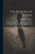 The Murder of Rizzio: Being Lord Ruthven's own Account of the Transaction, After Culloden: or, The Escape of the Young Chevalier, 1746