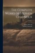 The Complete Works of Stephen Charnock, Volume 1