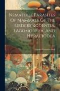 Nematode Parasites Of Mammals Of The Orders Rodentia, Lagomorpha, And Hyraciodea