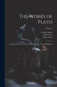 The Works of Plato: A new and Literal Version, Chiefly From the Text of Stallbaum, Volume 6