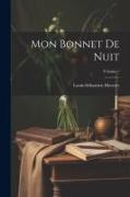 Mon Bonnet De Nuit, Volume 1