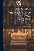 The "Summa Theologica" of St. Thomas Aquinas, Volume 4