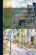 Historical Sketches of Meriden