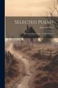 Selected Poems: The Essay On Criticism, the Moral Essays