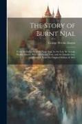 The Story of Burnt Njal, From the Icelandic of the Njals Saga, by the Late Sir George Webbe Dasent. With a Prefatory Note, and the Introduction, Abrid