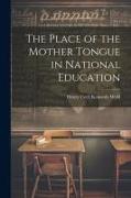 The Place of the Mother Tongue in National Education