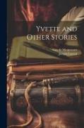 Yvette and Other Stories