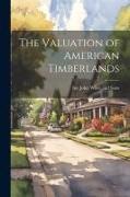 The Valuation of American Timberlands