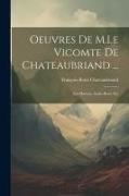 Oeuvres De M.Le Vicomte De Chateaubriand ...: Les Martyrs, Atala, René, Etc