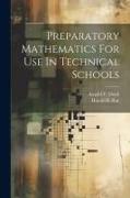 Preparatory Mathematics For Use In Technical Schools