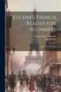 Eugène's French Reader for Beginners, Anecdotes and Tales