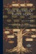 Vital Record Of Rhode Island: 1636-1850: First Series: Births, Marriages And Deaths: A Family Register For The People, Volume 10