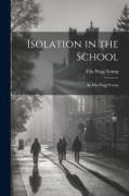 Isolation in the School: By Ella Flagg Young
