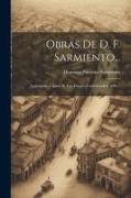 Obras De D. F. Sarmiento...: Argirópolis, Capital De Los Estados Confederados. 1896
