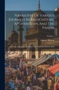 Narrative Of Various Journeys In Balochistan, Afghanistan, And The Panjab: Including A Residence In Those Countries From 1826 To 1838, Volume 2