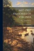 1607-1907. Memories of Virginia, A Souvenir of Founding Days