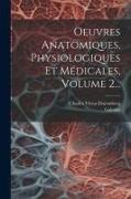 Oeuvres Anatomiques, Physiologiques Et Médicales, Volume 2