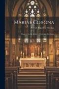 Mariae Corona, Chapters on the Mother of God and her Saints