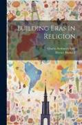 Building Eras in Religion