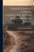 Sonnets and A Lover's Complaint. Edited by Raymond M. Alden