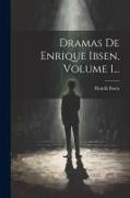 Dramas De Enrique Ibsen, Volume 1