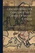 Geschiedenis Der Gemeente Sint-denijs Of Saint-genois: Gevolgd Van De Kroniek Der Aldaar Voorgevallene Gebeurtenissen