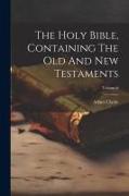 The Holy Bible, Containing The Old And New Testaments, Volume 6