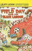 The Field Day from the Black Lagoon