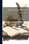 Miscellaneous Pieces: Original And Collected