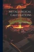 Metallurgical Calculations, Volume 1